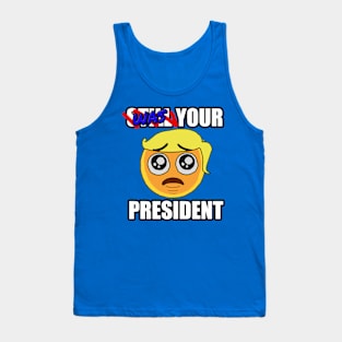 WAS YOUR PRESIDENT Emoji Tank Top